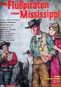 Plakat filmu Die Flußpiraten vom Mississippi