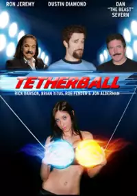Plakat filmu Tetherball: The Movie
