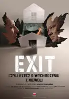 Anna Kurpas / Exit czyli rzecz o wychodzeniu z niewoli