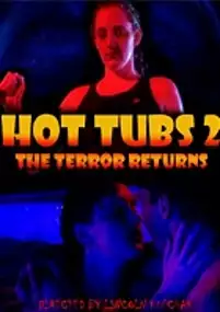 Plakat filmu Hot Tubs II: The Terror Returns