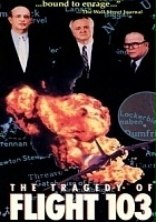 plakat filmu The Tragedy of Flight 103: The Inside Story