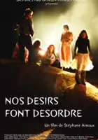 plakat filmu Nos désirs font désordre