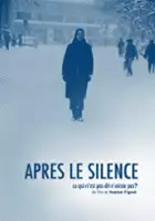 plakat filmu Après le silence - Ce qui n'est pas dit n'existe pas