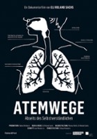 plakat filmu Atemwege: Abseits des Selbstverständlichen