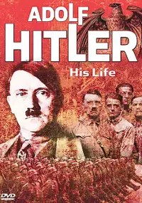 Plakat filmu Adolf Hitler: His Life