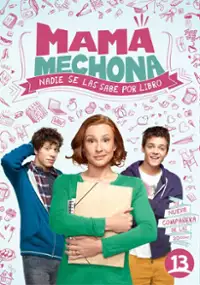 Plakat serialu Mamá Mechona