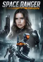 plakat filmu Space Ranger Origin