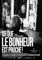 plakat filmu Ah que le bonheur est proche!