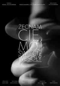 Plakat filmu Żegnam cię, mój świecie wesoły