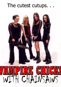 Plakat filmu Vampire Chicks with Chainsaws