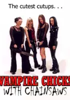 plakat filmu Vampire Chicks with Chainsaws