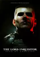 plakat filmu The Lord Inquisitor: Seed of Ambition