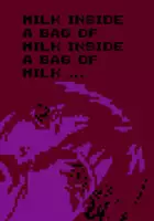 plakat gry Milk inside a bag of milk inside a bag of milk