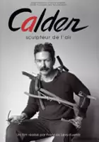 Fran&ccedil;ois L&eacute;vy-Kuentz / Calder, rzeźbić powietrze