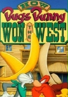 plakat filmu How Bugs Bunny Won the West