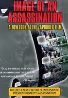 plakat filmu Image of an Assassination: A New Look at the Zapruder Film