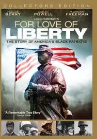 Plakat filmu For Love of Liberty: The Story of America's Black Patriots