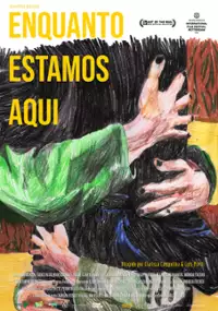 Plakat filmu Enquanto estamos aqui