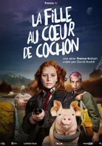 Plakat serialu La fille au coeur de cochon