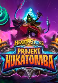 Plakat gry HearthStone: Projekt Hukatomba