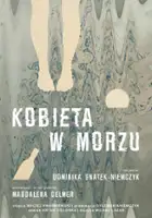 Dominika Gnatek / Kobieta w morzu