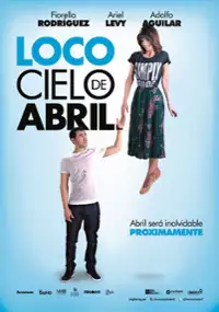 Plakat filmu Loco cielo de Abril