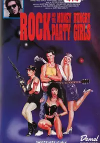 Plakat filmu Rock and the Money-Hungry Party Girls