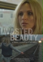 plakat filmu Wasted Beauty