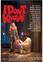plakat filmu I Don't Know