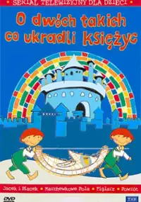 Plakat serialu O dw&oacute;ch takich co ukradli księżyc