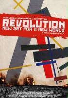 plakat filmu Rewolucja. Nowa sztuka nowego świata. Narodziny rosyjskiej awangardy