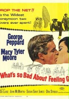plakat filmu What`s So Bad About Feeling Good