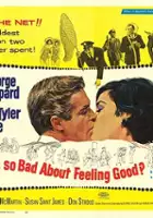 plakat filmu What`s So Bad About Feeling Good