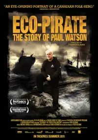 Plakat filmu Eko-pirat: Historia Paula Watsona