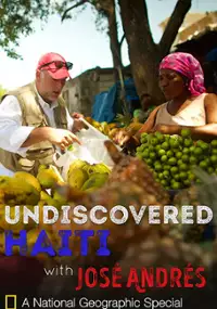 Plakat filmu Undiscovered Haiti with Jose Andres