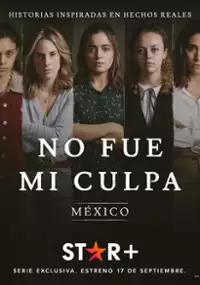 Plakat serialu No fue mi culpa: México