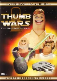 Plakat filmu Thumb Wars: The Phantom Cuticle