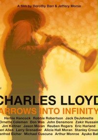 Charles Lloyd: Arrows Into Infinity