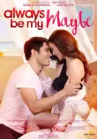 plakat filmu Always Be My Maybe