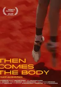 Plakat filmu Then Comes the Body