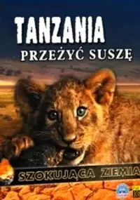 Plakat filmu Tanzania. Przeżyć suszę