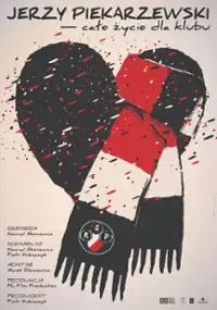 Plakat filmu Jerzy Piekarzewski: całe życie dla klubu