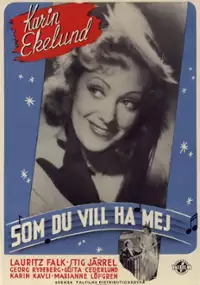 Plakat filmu Som du vill ha mej