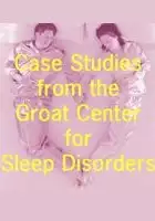 Mitchell Rose / Case Studies from the Groat Center for Sleep Disorders