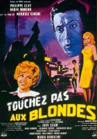 plakat filmu Touchez pas aux blondes