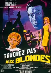 Plakat filmu Touchez pas aux blondes