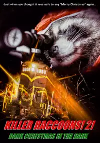 Plakat filmu Killer Raccoons 2: Dark Christmas in the Dark