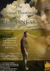 Plakat filmu The Serious Business of Happiness