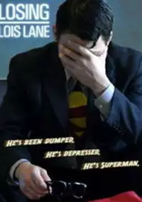 Plakat filmu Losing Lois Lane