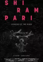 plakat filmu Shirampari: Herencias del río